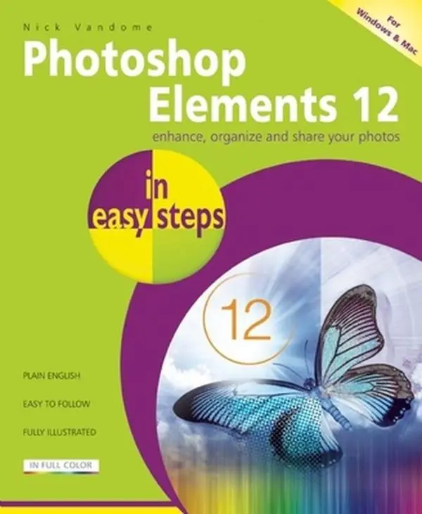 USED-Photoshop Elements 12 in Easy Steps: For Windows and Mac by Vandome, Nick (Paperback)