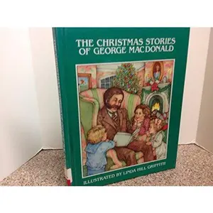 USED-The Christmas Stories of George Macdonald (Chariot Classics) by George MacDonald (Hardcover)