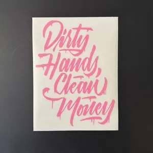 Dirty hands, clean money decal