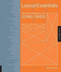 USED-Layout Essentials: 100 Design Principles for Using Grids by Tondreau, Beth (Hardcover)