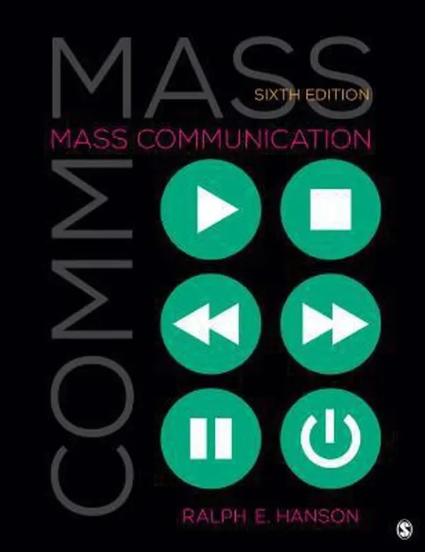 USED-Mass Communication: Living in a Media World by Hanson, Ralph E. (Paperback)