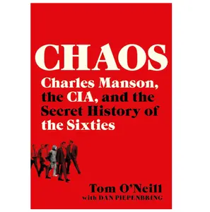 Chaos: Charles Manson, the CIA, and the Secret History of the Sixties Paperback – June 23, 2020