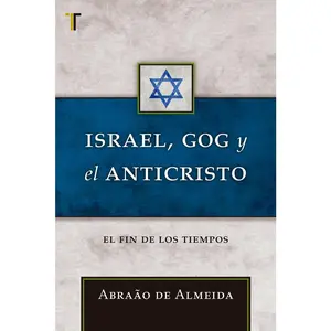 USED-Israel, Gog Y El Anticristo by Almeida, Abraão de (Paperback)