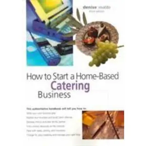 USED-How to Start a Home-Based Catering Business (Home-Based Business Series) by Denise Vivaldo (Paperback)