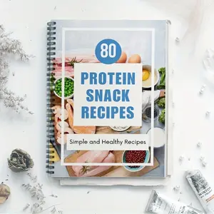 Protein Snack Guide: 80 Simple Healthy Recipes, Beginner & Fitness Lover Friendly, Nutritional Components, Easy Cooking Steps