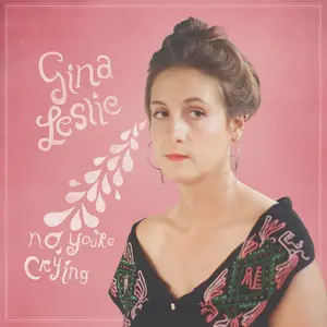 Gina Leslie - No, You're Crying  [COMPACT DISC - CD] Extended Play