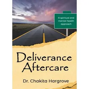 USED-Deliverance Aftercare by Dr. Chakita Hargrove (Paperback)