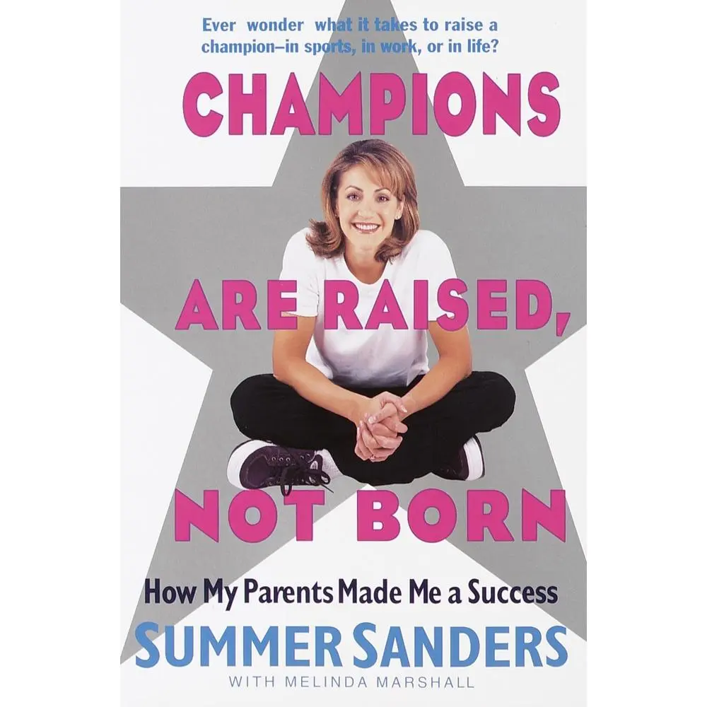 USED-Champions Are Raised, Not Born: How My Parents Made Me a Success by Sanders, Summer (Paperback)