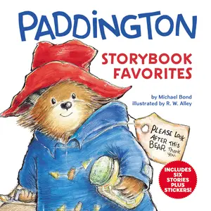 Paddington Storybook Favorites: Includes 6 Stories Plus Stickers! (Paddington) by Michael Bond||R. W. Alley [Hardback Book]