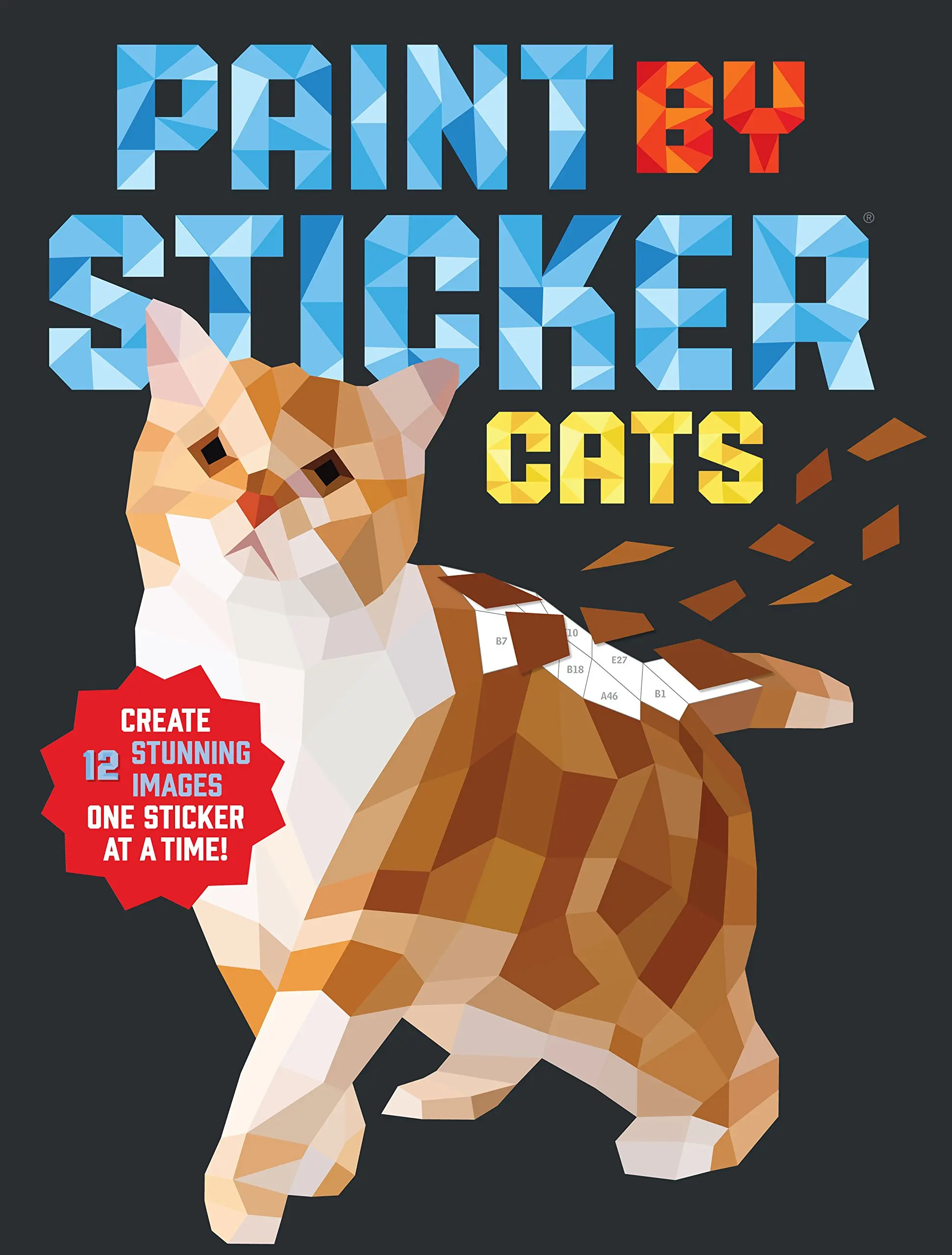 Paint by Sticker (Official): Cats: Create 12 Stunning Images One Sticker at a Time! -- Workman Publishing - Paperback