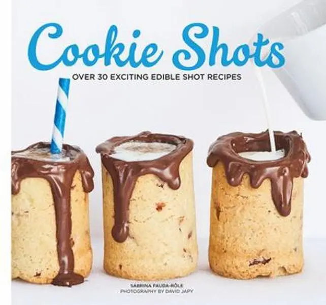 USED Book - Cookie Shots: Over 30 Exciting Edible Shot Recipes by Fauda-Role, Sabrina (Hardcover) - english