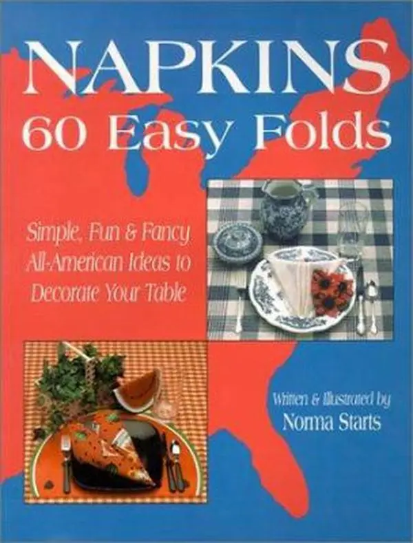 Used Napkins Book - 60 Easy Folds by Norma Starts, Tableware Napkins Everyday Guide (Paperback)