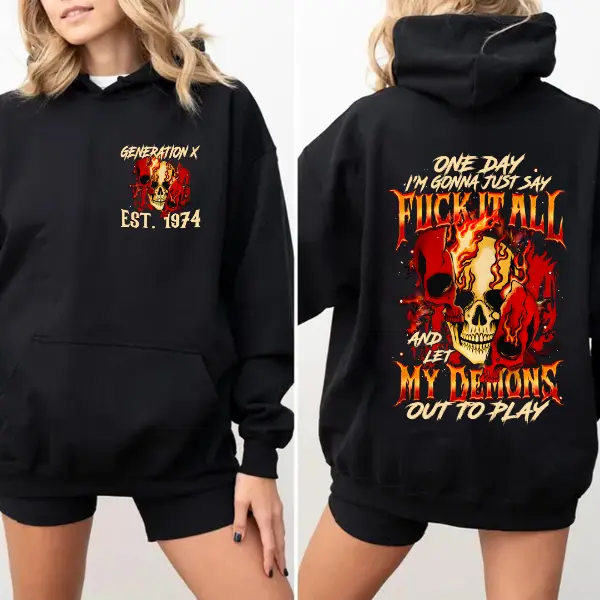 Custom Generation X Skull Flame Demons Graphic Hoodie, One Day I’m Gonna Say F It All Quote Hoodie, Edgy Punk Rock Streetwear For Men, For Women