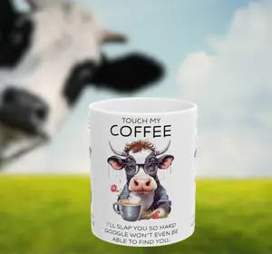 touch my coffee I'll slap you so hard - Cow Ceramic Coffee Mug, Stylish Drinkware For Workplace, Funny Drinking Gift For Friends, Coworkers, Birthday Gifts Idea - cow10022 Classic Beverage