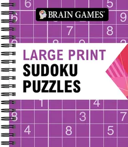 Brain Games - Large Print Sudoku Puzzles (Arrow) -- Publications International Ltd, Spiral Bound, Comb or Coil