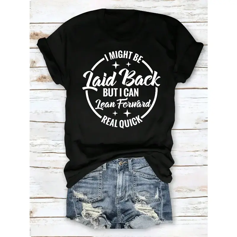 I Might Be Laid-Back, But I Can Quickly Snuggle Into Your Arms Fun Phrase T-Shirt