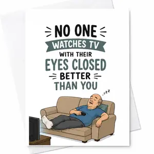Funny Father’s Day Greeting Card - No One Watches TV With Eyes Closed Better Than You Dad Humor Design , Couch Nap Joke Card , Birthday Card For Dad , Gift For Grandpa And Husband