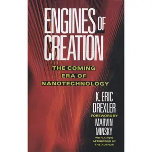 USED-Engines of Creation: The Coming Era of Nanotechnology by Drexler, Eric (Paperback)