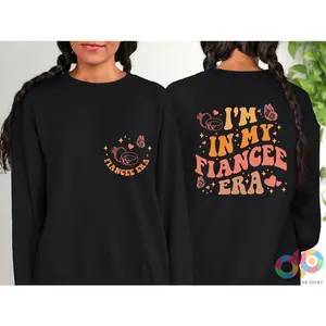 I'm In My Fiancee Era Sweatshirt, Cute Fiance Gift, Bride To Be Hoodie, Bachelorette Party, Engaged Sweatshirt, Fiance Gift for Her  T-shirt, sweater and Hoodie
