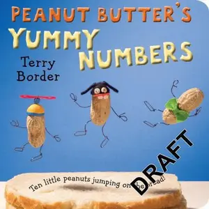 USED-Peanut Butter's Yummy Numbers: Ten Little Peanuts Jumping on the Bread! by Border, Terry (Unknown)