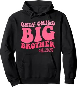 Only Child Big Brother 2025 Promoted To Big Brother 2025 Pullover Hoodie - Jessicajon Shop 24B0F1LTQJYS