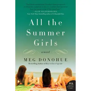 All the Summer Girls: A Novel by Meg Donohue [Paperback Book]