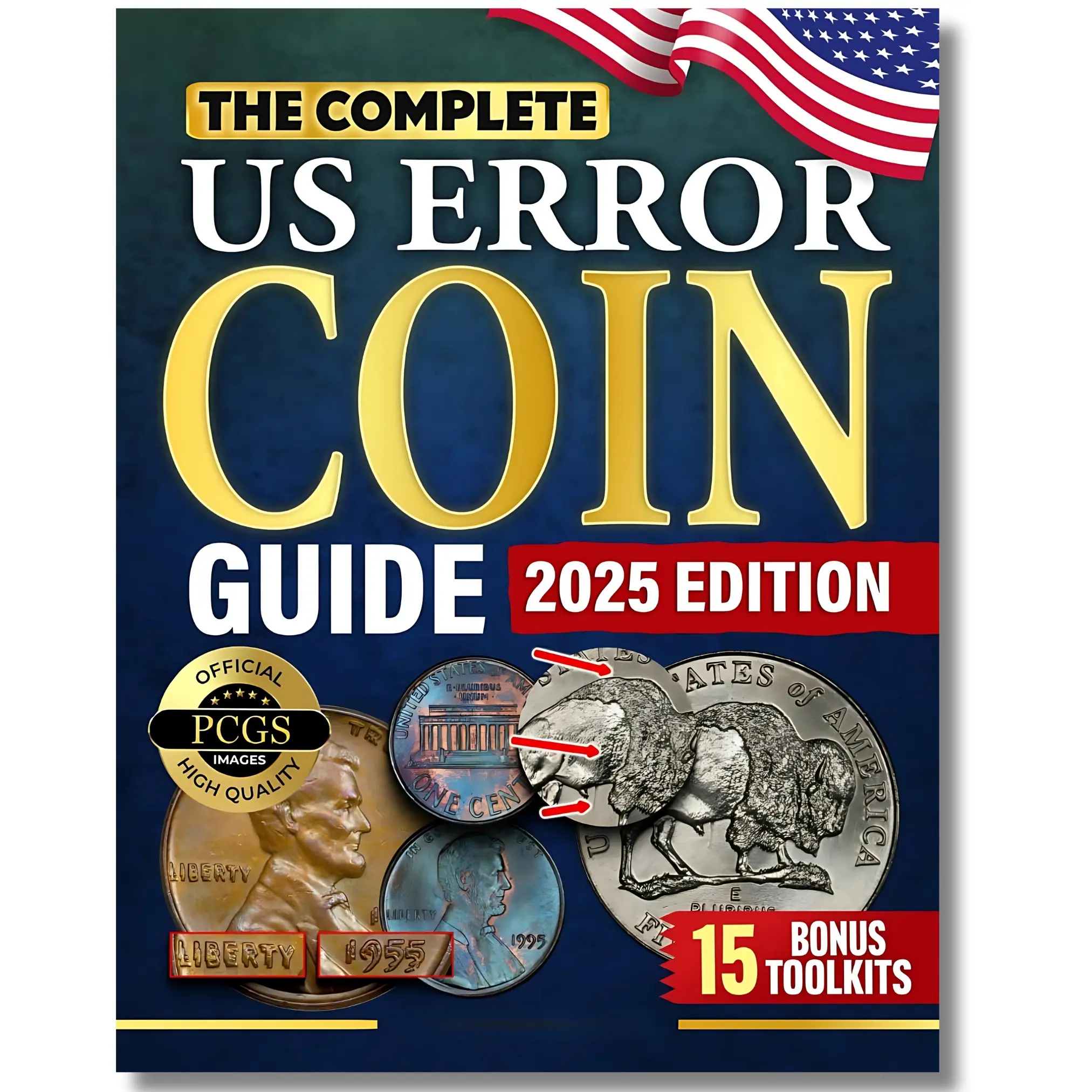 The Complete US Error Coin Guide (Soft Cover): A Proven 10-Step System with Expert Strategies to Identify, Authenticate Rare Mint Errors, Avoid Mistakes, Spot New Discoveries (Elite Numismatists), 10-Step Strategy, 15 Exclusive Bonus Resources, 2025-2026