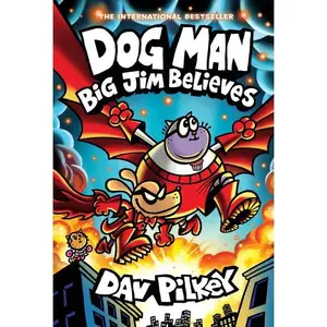 Dog Man: Big Jim Believes: A Graphic Novel (Dog Man #14): From the Creator of Captain Underpants: Volume 14