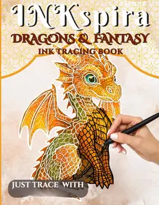 INKspira: Dragons & Fantasy Ink Tracing Book: Magical Watercolor-Inspired Illustrations to Trace and Relax with Dragons, Elves & Enchanting Worlds (INKspira Tracing Collection)