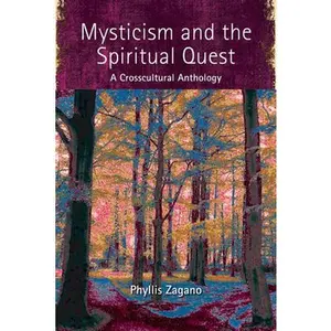 USED-Mysticism and the Spiritual Quest: A Crosscultural Anthology by Zagano, Phyllis (Paperback)