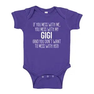 Mess With Me You Mess With My Gigi Baby Bodysuit Infant One Piece Toddler T-Shirt, Crazy Gigi Shirt, Grandson, Granddaughter, Grandbaby Gift, Mother's Day Gift
