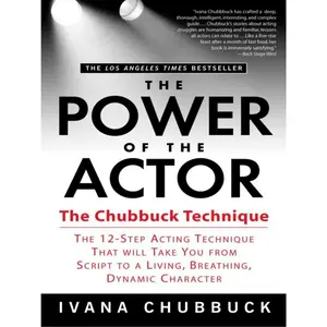 The Power of the Actor: The Chubbuck Technique -- The 12-Step Acting Technique That Will Take You from Script to a Living, Breathing, Dynamic Character Paperback – August 18, 2005