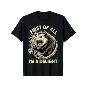First Of All I'm A Delight Sarcastic Possum Angry Opossum Unisex T-Shirt, All-Season, Couple Clothing.