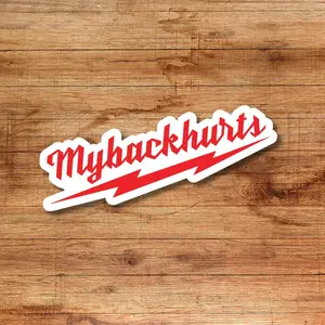 My Back Hurts Decal, Funny Sticker, Waterproof Decal for Car/Truck Windows, Water Bottles, Hard Hats, Tool Boxes, Laptops