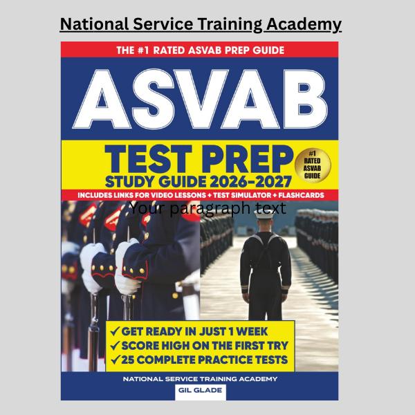 THE OFFICIAL ASVAB STUDY GUIDE: 25 Complete Practice Tests + The Proven Path to ASVAB Mastery and Military Career Success