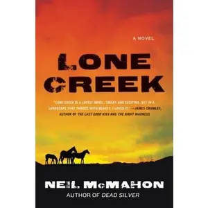 USED-Lone Creek by McMahon, Neil (Paperback)
