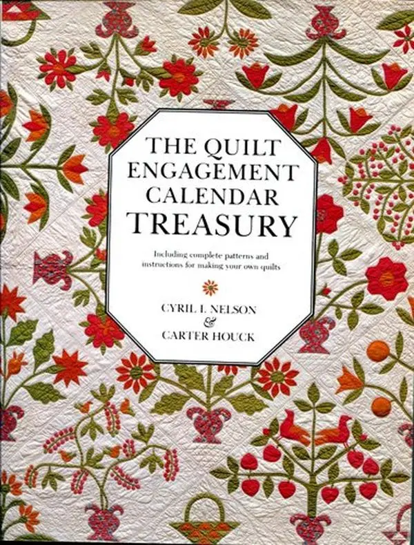 USED-The Quilt Engagement Calendar Treasury, Including complete patterns and instructions for making your own quilts by Cyril I. Nelson (Paperback)