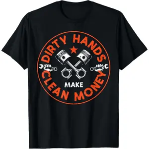 100% Cotton Mechanic Dirty Hands Clean Car Money Automotive Men Women T-Shirt
