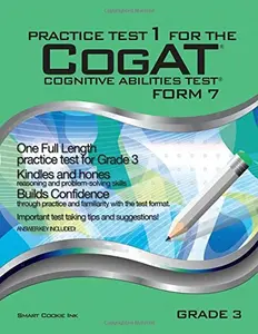 USED-Practice Test 1 for the CogAT - Form 7 - Grade 3 (Level 9): CogAT - GRADE 3 (Practice Test for the CogAT - Form 7 - Grade 3) by Smart Cookie Ink (Paperback)