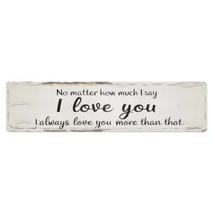 I Always Love You More Metal Sign 4x16in Romantic Vintage Plaque for Bedroom Wall Couples Gift Decor