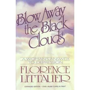 USED-Blow Away the Black Clouds: A Woman's Answer to Depression, Expanded Edition by Florence Littauer (Paperback)