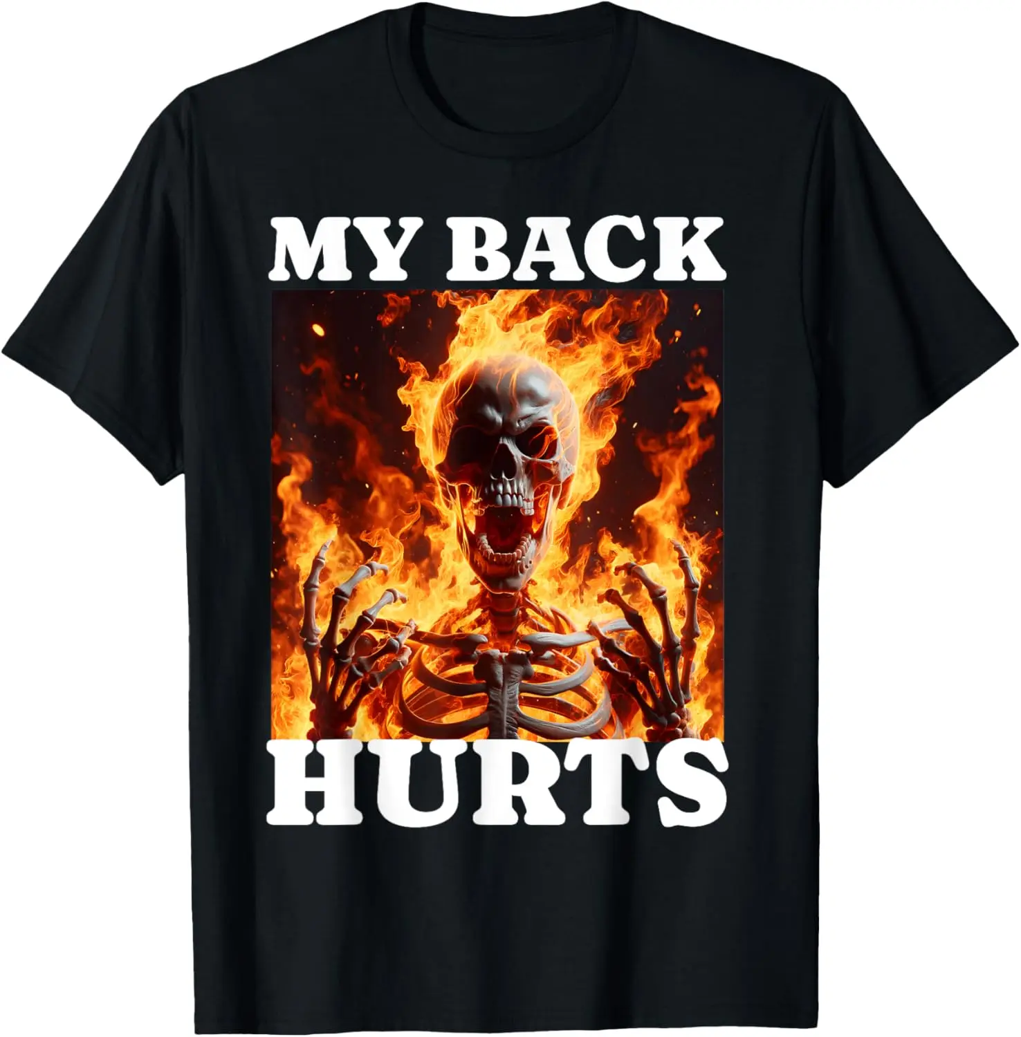100%cotton My Back Hurts Funny Skeleton Meme Spinal Surgery Recovey T-Shirt