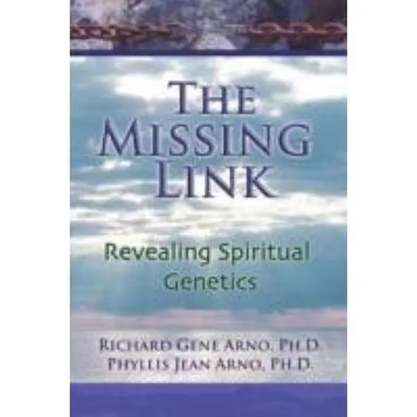 USED-The Missing Link, Revealing Spiritual Genetics by Arno, Ph. D. Richard Gene (Paperback)