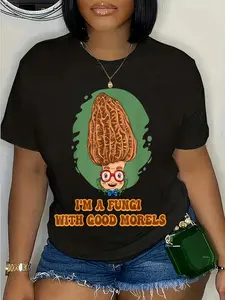 100% Cotton I'm A Fungi With Good Morels T-Shirt