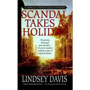 USED-Scandal Takes a Holiday (Marcus Didius Falco Mysteries) by Lindsey Davis (Unknown)