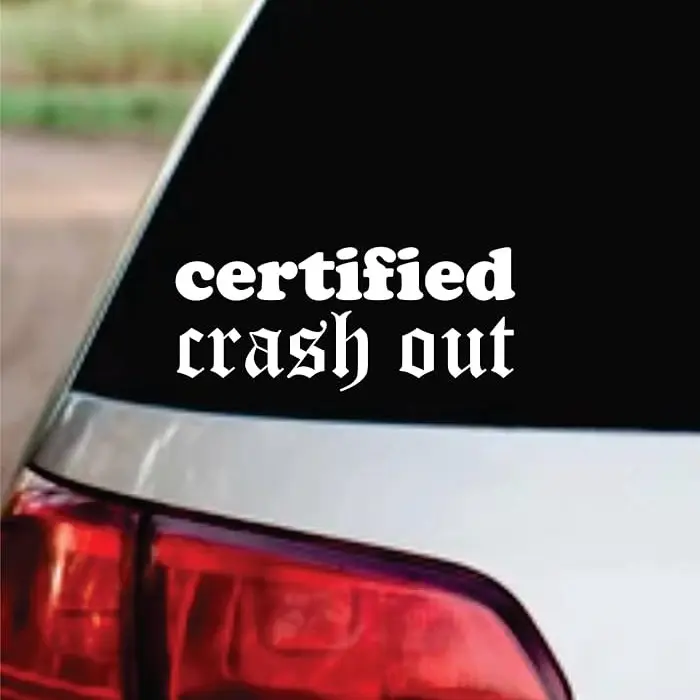 Certified Crash Out Car Decal Truck Bumper Sticker Window Windshield Vinyl Funny Meme Girls