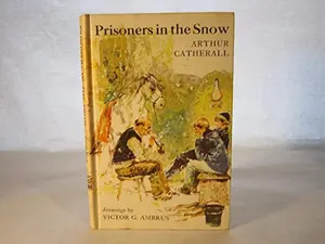 USED-Prisoners in the Snow by Arthur Catherall (Hardcover)