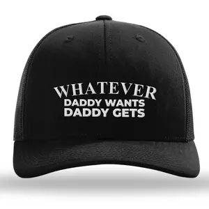Whatever Daddy Wants Embroidered Richardson Hat Quality Caps Snapback Cap Premium Headwear