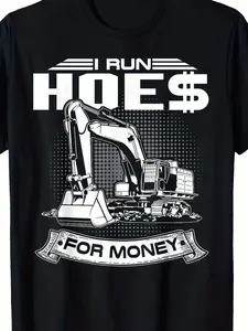 Men's Black T-Shirt Construction Excavator Graphic I Run Hoes For Money Design Worksite Humor Casual Wear