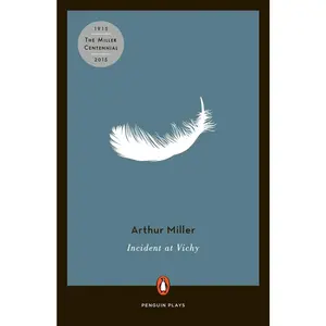 USED-Incident at Vichy: A Play by Miller, Arthur (Paperback)